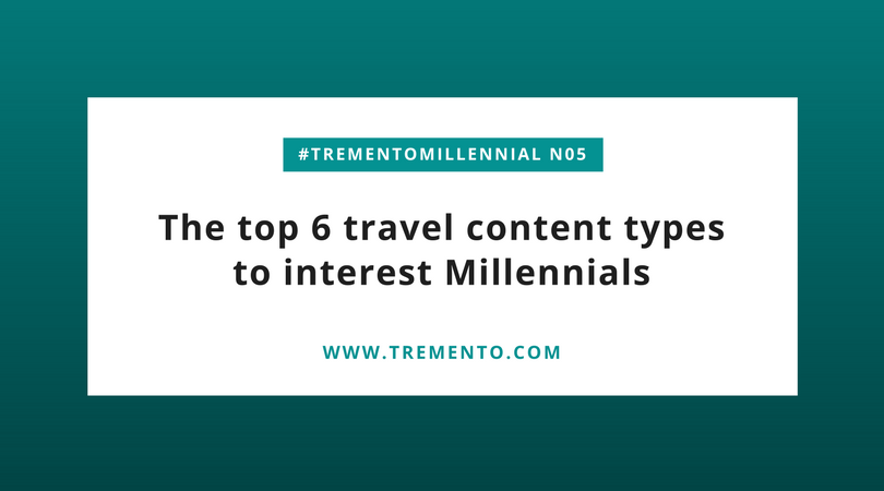 The top 6 travel content types that are popular with Millennials