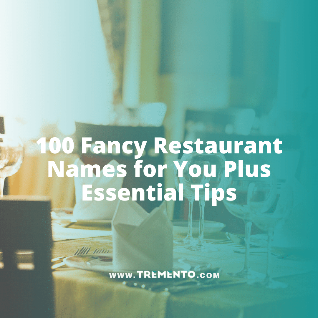 100 Fancy Restaurant Names for You Plus Essential Tips