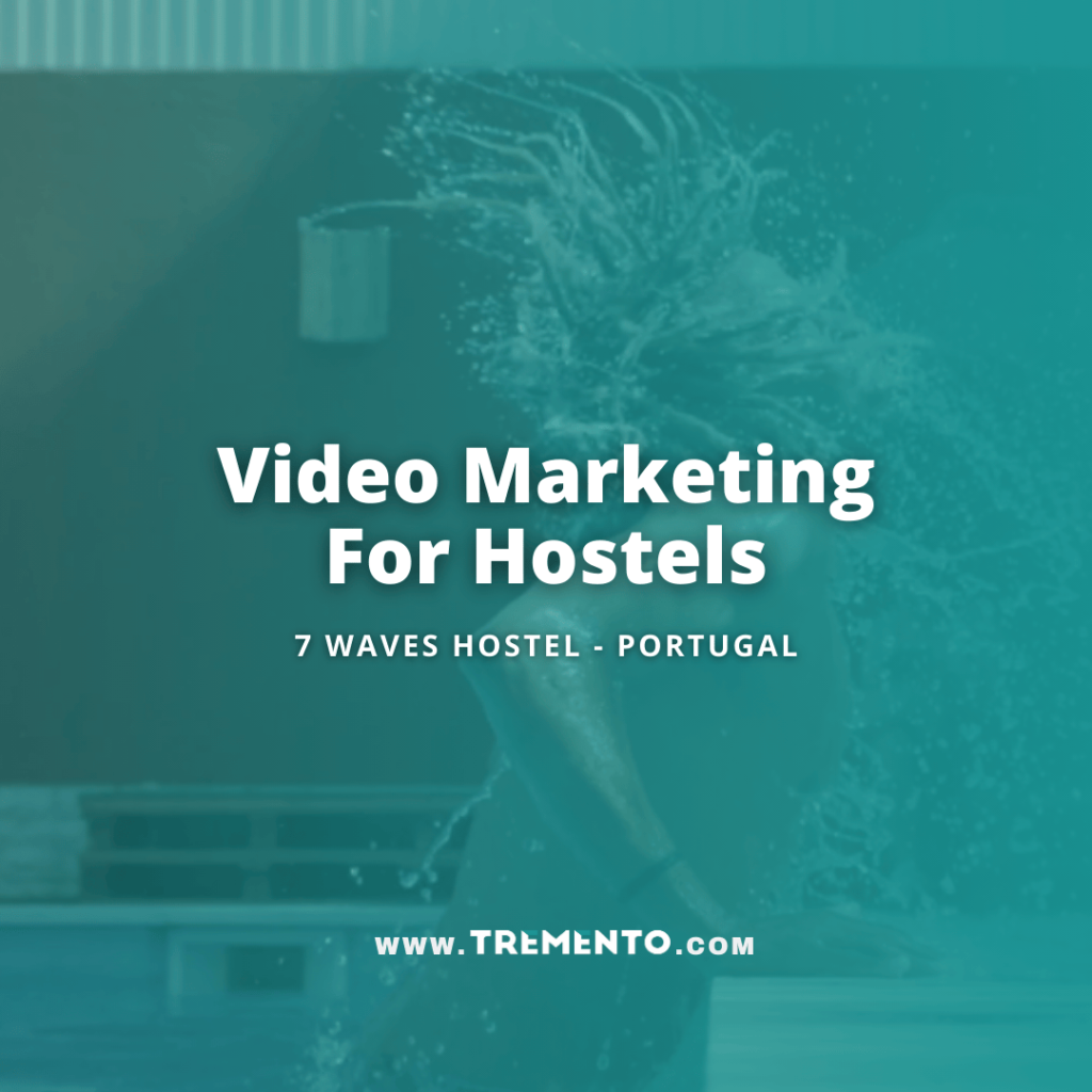 Tremento Video Marketing For Hostels