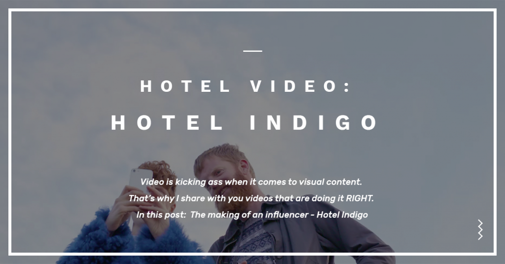 Hotel Indigo Making of an influencer Video Marketing