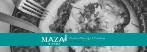 Maza Bistro - Content Strategy & Creation - Hospitality Advertising Agency Tremento