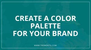 How to create a color palette for your brand - Hospitality Marketing and content creation - Tremento