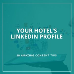 LinkedIn Marketing for Hotels