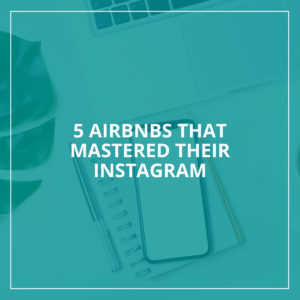 5 AirBnBs that mastered their Instagram
