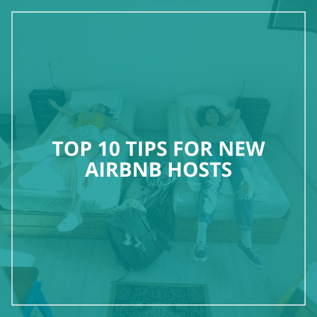 top 10 tips for new airbnb hosts
