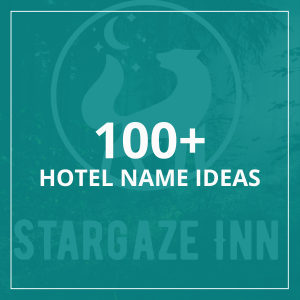 Hotel Names - 100 Ideas