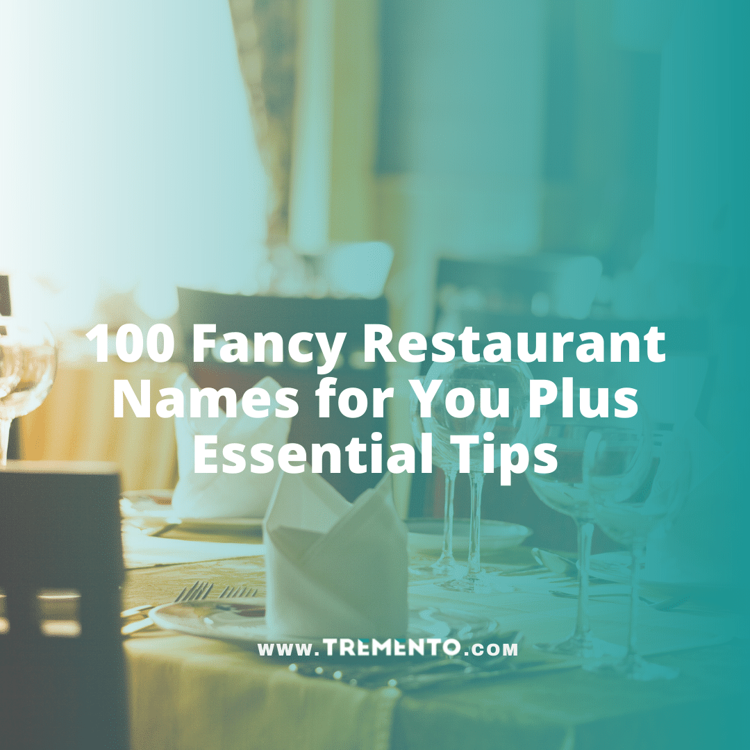 100 Fancy Restaurant Names for You Plus Essential Naming Tips