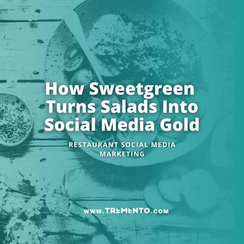 Tremento How Sweetgreen Turns Salads Into Social Media Gold 1